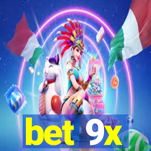 bet 9x